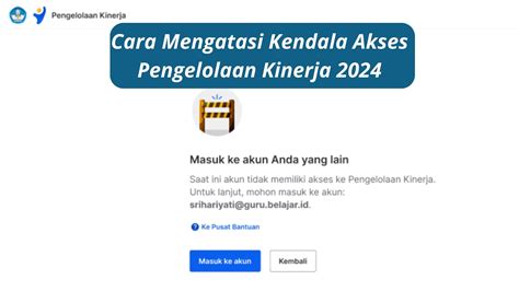 Cara Mengatasi Kendala Akses Pengelolaan Kinerja 2024