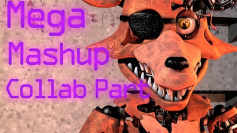 Sfmfnaf Mega Mashup V2 Collab Part For Sucak Youtube