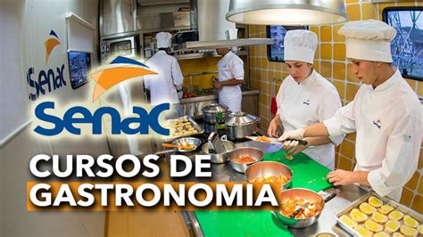 Cursos Na área De Gastronomia Senac Vagas Abertas Na Região Veja Como