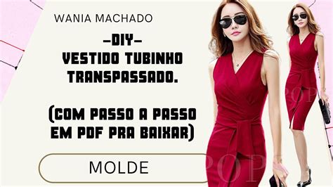 Molde De Vestido Tubinho Transpassado Passo A Passo Youtube