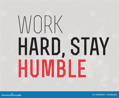 Work Hard Stay Humble Motivation Quote Stock Vector Illustration Of