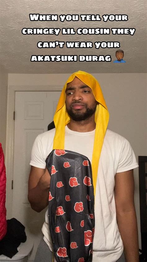 When You Tell Your Cringey Cousin They Cant Wear Your Akatsuki Durag 🤦🏾‍♂️