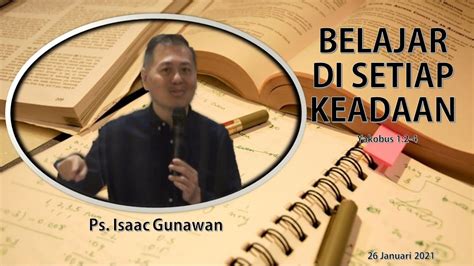 Belajar Di Setiap Keadaan Ps Isaac Gunawan Rdmb Church Of Prayer