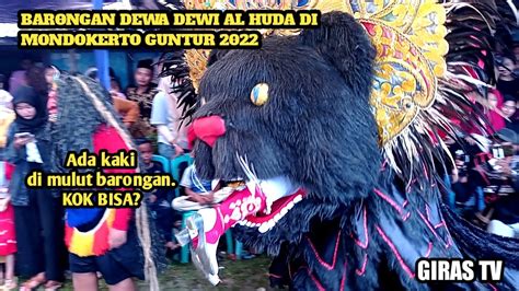 Barongan Ngamuk Dewa Dewi Al Huda Di Mondokerto Guntur 2022 YouTube