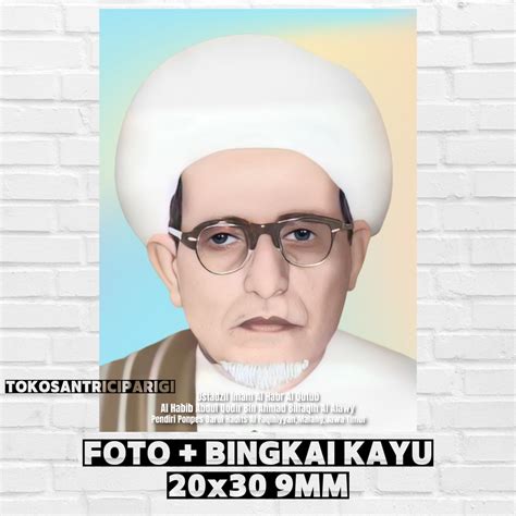 Poster Foto Habib Abdul Qodir Bin Ahmad Bilfaqih Al Alawyi Bingkai