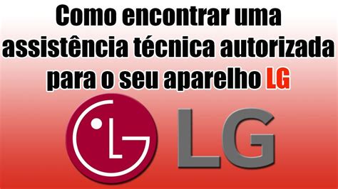 Inter Rio Eletrônica Assistência Autorizada Lg Philips Philco - GARANTIA LG. Como encontrar uma assistência técnica autorizada para o ...
