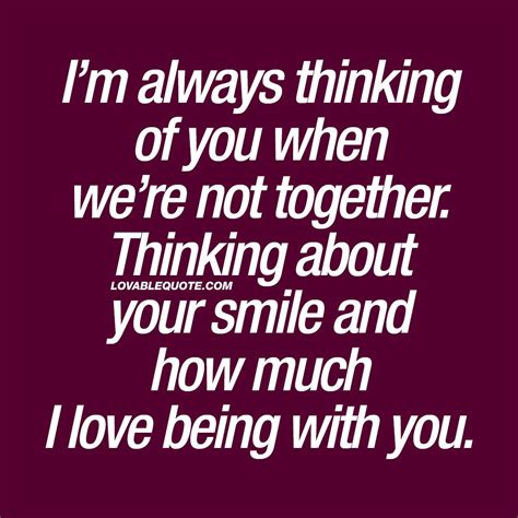 Im Always Thinking Of You When Were Not Together Cute Couple Quotes