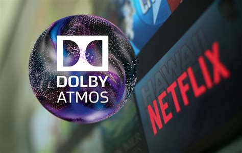 Netflix Führt Das Erste Kombinierte Dolby Atmos Und Dolby Vision