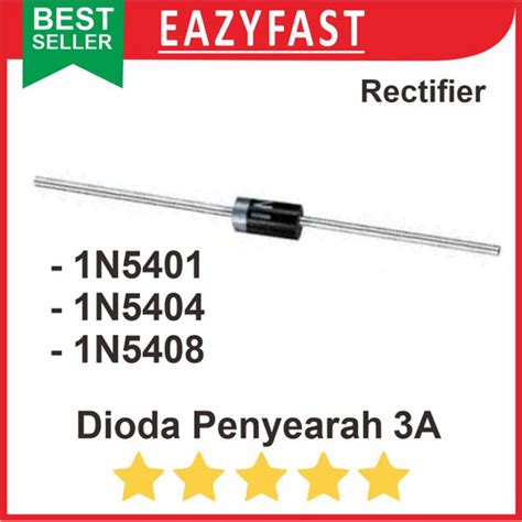 Jual Dioda 3A 1N5401 1N5404 1N5408 3 A Ampere Diode Rectifier Penyearah