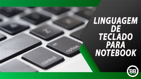 Teclado Notebook L Linguagens De Teclado Para Notebook Youtube