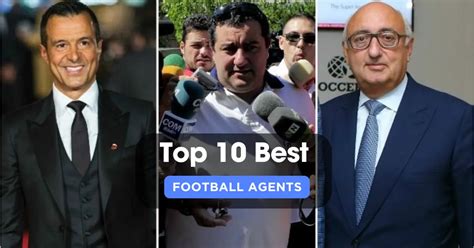 The Top 10 Best Football Agents In 2024 Exclusive Rankings