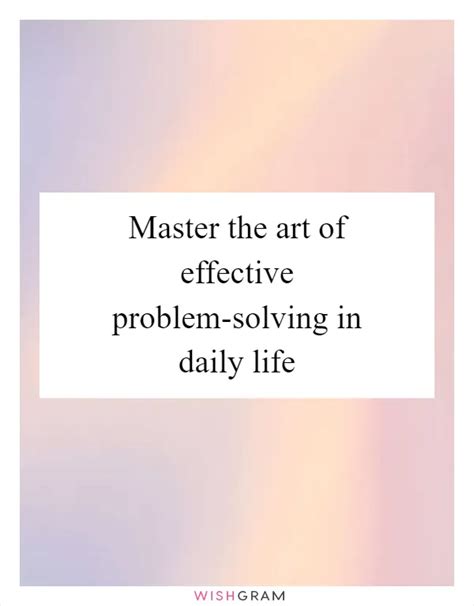 Master The Art Of Effective Problem Solving In Daily Life Messages Wishes And Greetings Wishgram