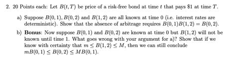 Solved 2 20 Points Each Let Btt Be Price Of A Risk Free