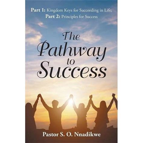 The Pathway To Success Part 1 Kingdom Keys For Succeeding In Life