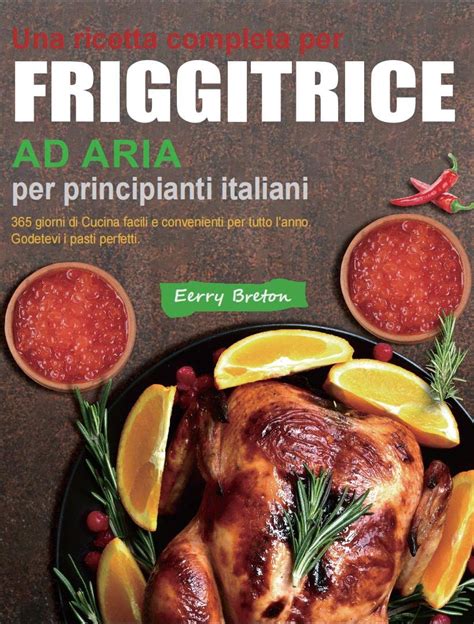 Una Ricetta Completa Per Friggitrice Ad Aria Per Principianti Italiani