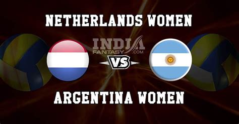 Ned W Vs Arg W Dream Match Prediction Volleyball World Cup