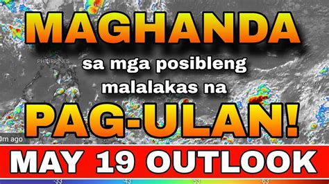 MAY NAGBABANTA PA BANG BAGYO WEATHER UPDATE TODAY ULAT PANAHON