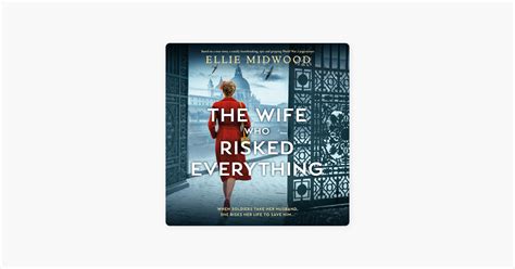 ‎the Wife Who Risked Everything Unabridged On Apple Books