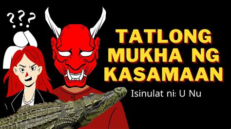 Tatlong Mukha Ng Kasamaan Buod At Paliwanag Youtube