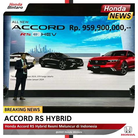 Honda Accord RS Hybrid Resmi Meluncur Di Indonesia Honda Bintaro