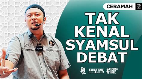 Syamsul Debat Tak Kenal Syamsul Debat Youtube