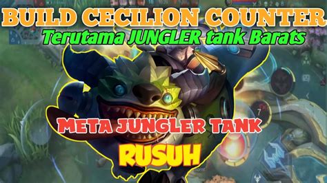 BUILD CECILION UNTUK META SEKARANG META JUNGLER TANK RUSUH BEST BUILD