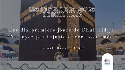 Les Dix Premiers Jours De Dhul Hidjja Ne Soyez Pas Injuste Envers Vous