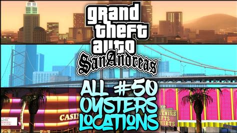 GTA San Andreas 50 Ostriche All 50 Oysters Locations Gameplay