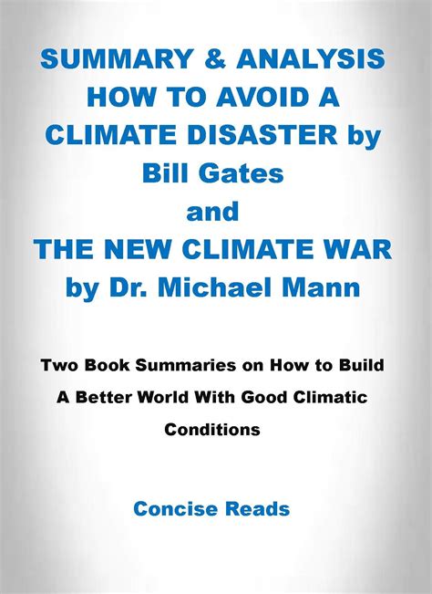 Summary Analysis How To Avoid A Climate Disaster By Bill Gates And