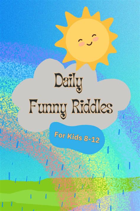 Funny Riddles for Kids: A Giggle-Inducing Collection of 250 Brain ...