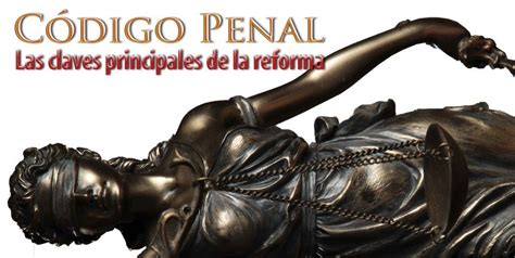 10 puntos claves de la reforma del Código Penal Confilegal