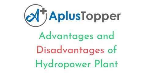 Advantages and Disadvantages of Hydropower Plant | What are Hydropower ...