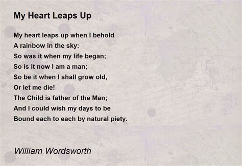 My Heart Leaps Up - My Heart Leaps Up Poem by William Wordsworth