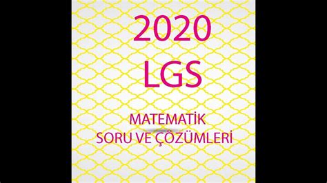 2020 Lgs Matematik Soruları Ve çözümleri Youtube