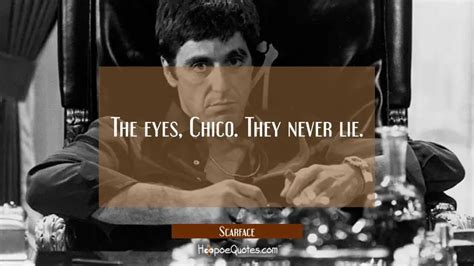 The Eyes Chico They Never Lie HoopoeQuotes