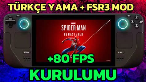 STEAM DECK TE SPİDER MAN REMASTARED TÜRKÇE YAMA VE FSR3 MOD KURULUMU