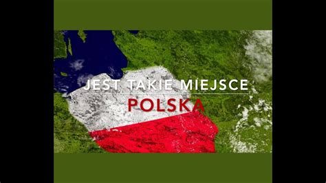 Jest Takie Miejsce Polska Youtube