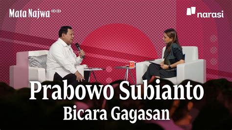 Prabowo Subianto Bicara Gagasan Mata Najwa YouTube