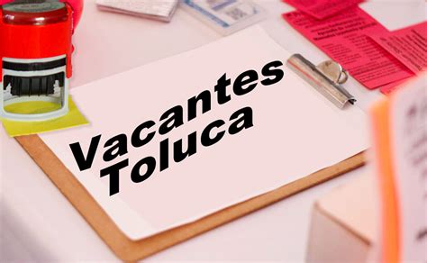 Conoce Las Vacantes De Empleo Que Hay En Toluca