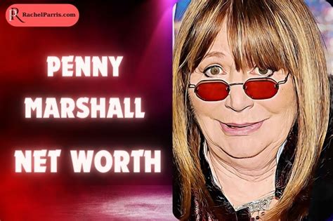 What Is Penny Marshall Net Worth 2024 Insights Into Her Financial