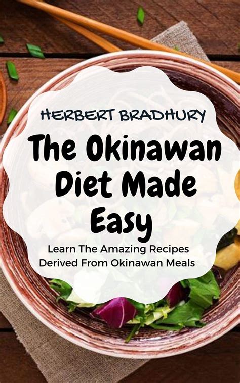 The Okinawan Diet Made Easy Learn The Amazing Recipes Derived From