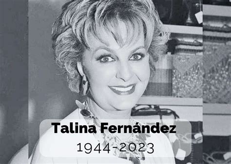 Fallece Talina Fernández destacada periodista y conductora mexicana