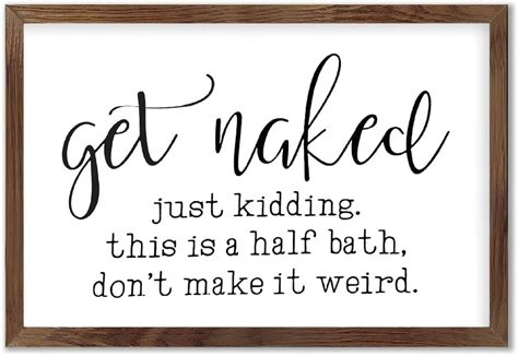 Amazon Funny Get Naked Framed Sign Bathroom Humor Half Bath Funny
