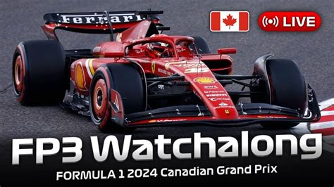 LIVE FORMULA 1 Canadian Grand Prix 2024 FP3 Watchalong Live