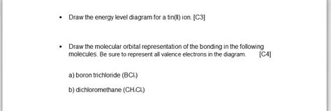 SOLVED: Draw the energy level diagram for a tin(I) ion: [C3] Draw the ...