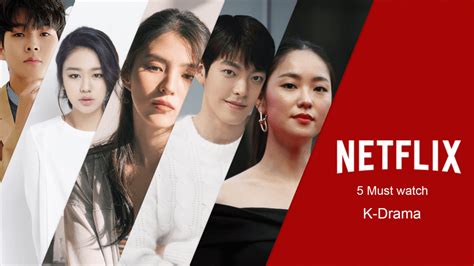 5 must watch K-Dramas on Netflix