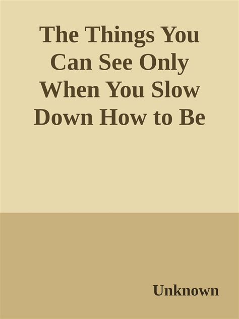 Top The Things You Can See Only When You Slow Down Pdf Book