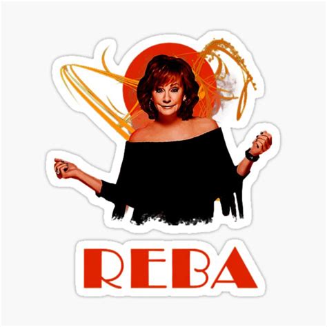 Funny Man Reba Country Mcentire Singer Love You Fans Sticker For Sale
