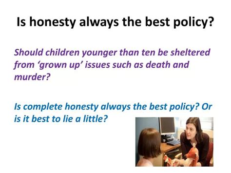 Ppt Is Honesty Always The Best Policy Powerpoint Presentation Free