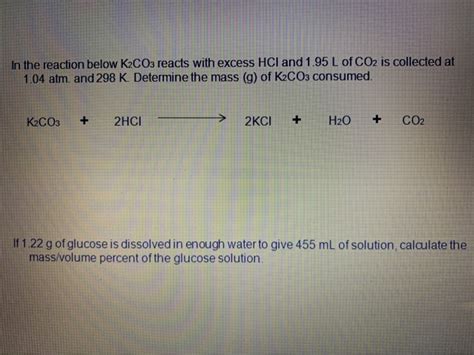 Solved In The Reaction Below K2co3 Reacts With Excess Hcl